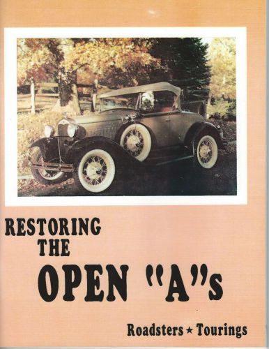 Restoring the open &#034;a&#034;s - roadsters* touring