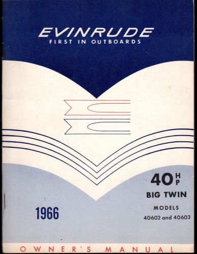 1966 evinrude 40 hp big twin models 40602 &amp; 40603 operators manual  (915)