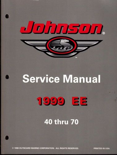 1999 ee johnson outboard 40 thru 70  service manual p/n 787030  (526)