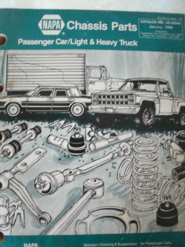 1985 napa chassis parts master catalog - passenger/trucks  catalog no. ch-m34a