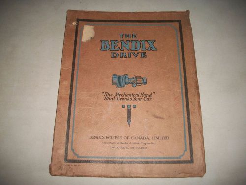 &#034;the bendix drive&#034;  parts and service catalog  all vehicles 1910&#039;s- 1941