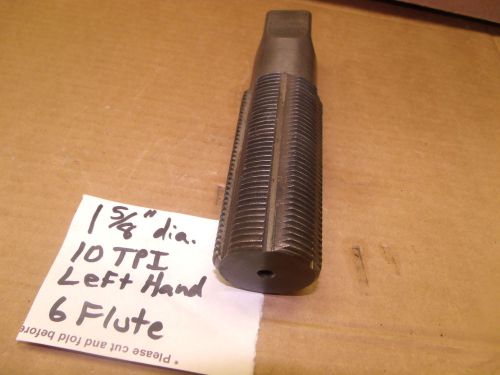 1-5/8&#034; - 10 tpi left hand tap 6 flute 1.625 inch x 10 threads lh cut/chase 1-5/8