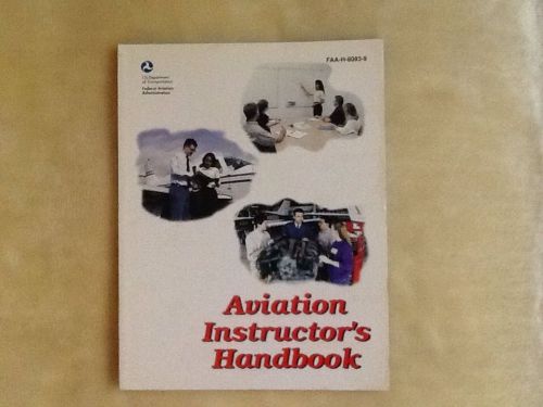 Aviation instructor&#039;s handbook;       faa-h-8083-9