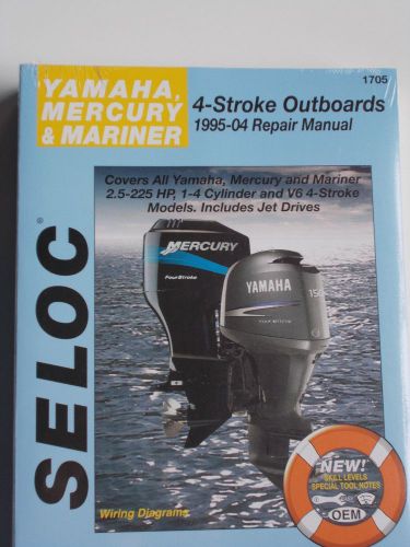 Yamaha four stroke outboard repair manual 1995 - 2004  2.5 hp-225 hp seloc 1705