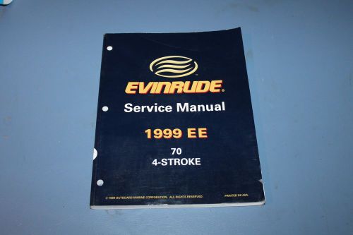 1999 evinrude outboard 1999 ee, 70 4-stroke p/n 787023 service manual