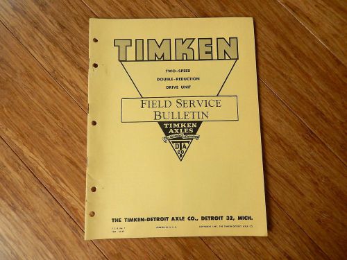 1947 timken detroit axles two-speed double-reduction drive unit manual brochure