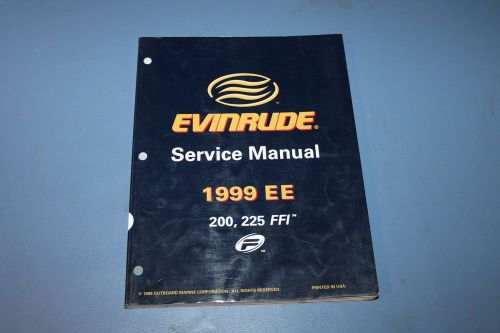 1999 evinrude outboard 1999 ee, 200, 225 ffi p/n 787025 service manual