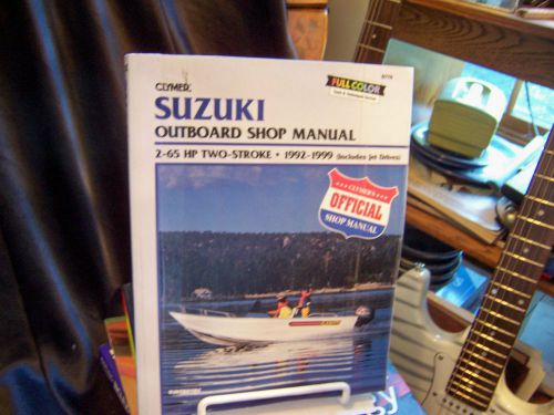 Clymer suzuki 2-65hp two-stroke 1992-1999 outboards shop manual incl jet drives