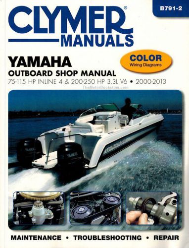 Yamaha 75-250 hp 4-stroke outboard repair manual 2000-2013 by clymer