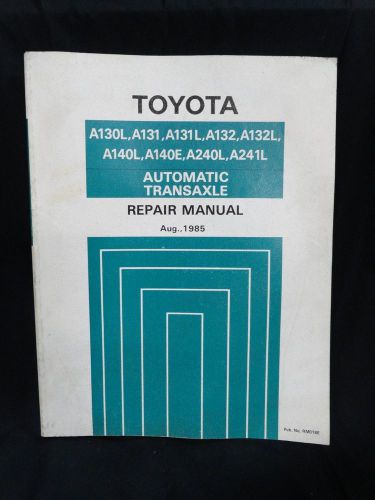 1985 * toyota * automatic transaxle * oem * factory dealership * repair manual