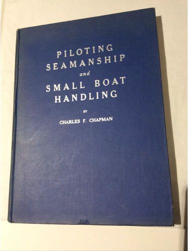 Piloting seamanship and small boat handling book 1950 ed. chapman motor boating