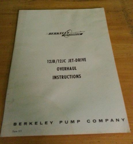 Berkeley jet drive berkeley pump co 12jb/12jc jet-drive overhaul instructions