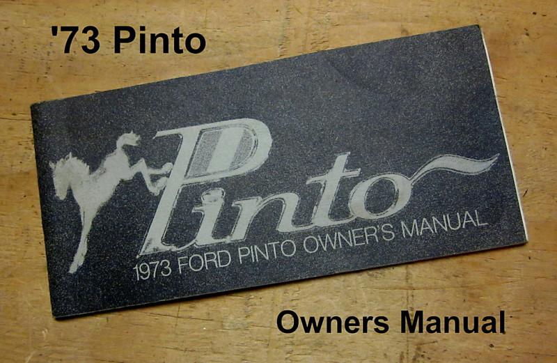 Owner's manual-'73 ford pinto - original, vintage factory publication