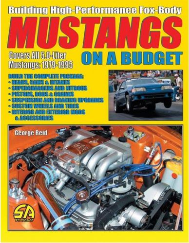 Building high-performance fox-body mustangs on a budget book~mustang~brand new!