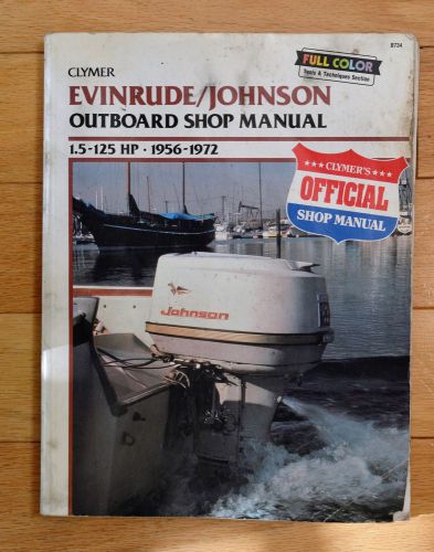 Evinrude/johnson outboard motor-1.5 - 125 hp - outboard shop manual -1956-1972