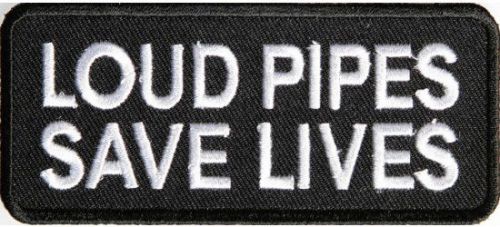Classic loud pipes save lives sew on motorcycle biker triker patch