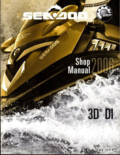 2006 sea-doo watercraft 3d di series p/n 219 100 241 service shop manual  (691)