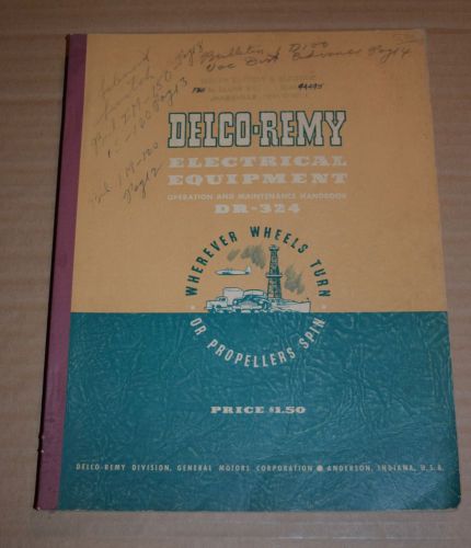 1950 delco-remy electrical equipment dr-324 operation &amp; maintenance handbook
