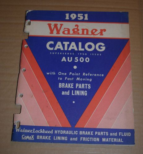 1951 wagner catalog - brake parts and lining