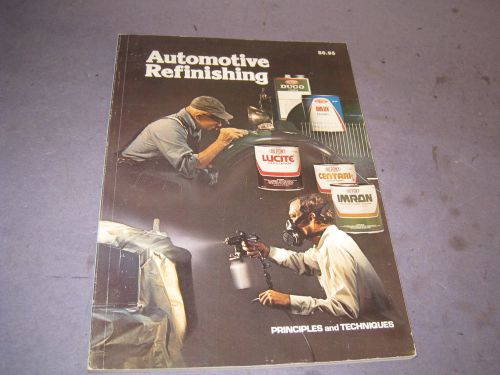 Du pont automotive refinishing principles &amp; techniques manual book 1982  4t2