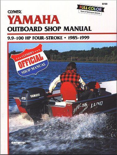 Yamaha outboard 9.9-100 hp 4-stroke 1985-1999 repair manual by clymer