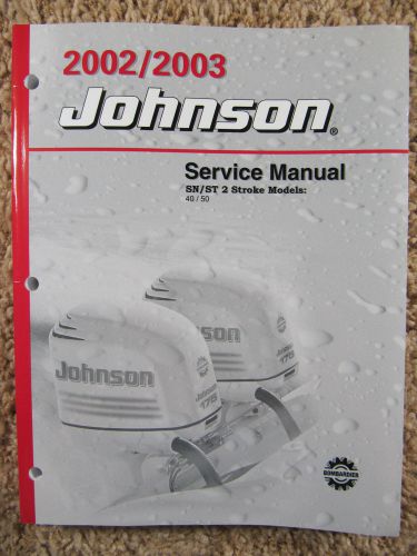 2001 / 2002 / 2003 johnson service manual 40, 50 hp, 2 stroke - free shipping