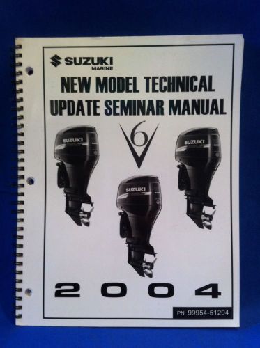Suzuki marine outboard 2004 v6 new model technical update seminar manual nice!