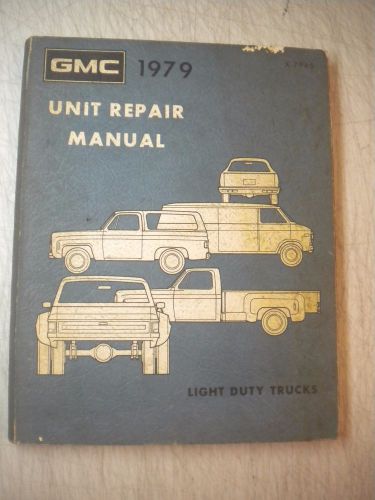 Used 1979 gmc light duty trucks unit repair manual x-7945 w/wear but complete