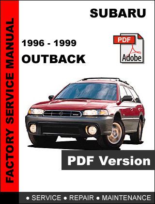 Subaru outback 1996 - 1999 factory oem service repair workshop fsm manual