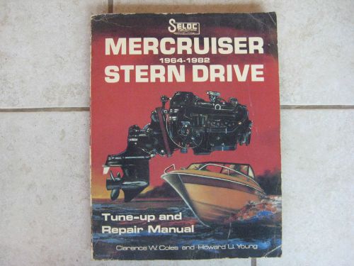Seloc mercruiser 1964-1982 stern drive tune-up and repair manual - coles &amp; young