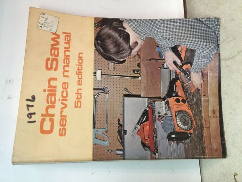 Chain saw 5th edition 1976 service manual, stihlpoulan. john deere, homelite, +