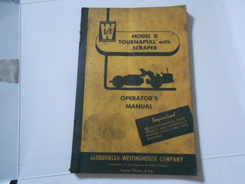 1958 letourneau westinghouse model d tournapull with scraper operator’s manual