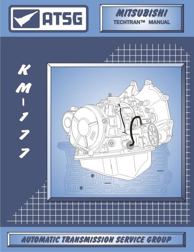 Mitsubishi km-177 atsg transmission rebuild manual km177 transaxle overhaul book