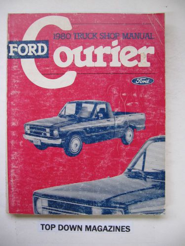 Ford courier 1980 truck shop manual