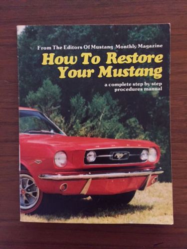 Mustang manual: how to restore your mustang