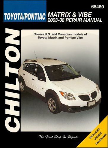2003-2008 toyota matrix, pontiac vibe repair manual by chilton