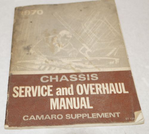 Genuine 1970 chevy camaro factory service &amp; overhaul shop manual supplement