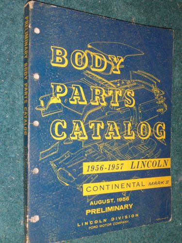 1955 / 1956 / 1957 lincoln early body parts catalog / original preliminary book