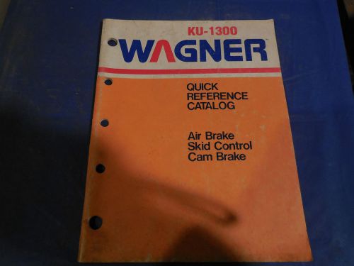 1979 wagner brakes quick reference air brake-skid control-cambrake parts book!!