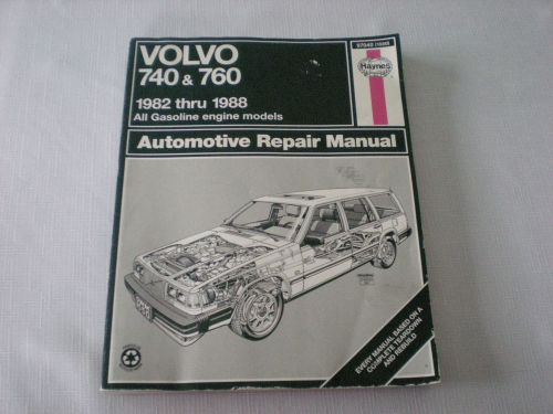 Haynes volvo repair manual 1982-1988 automotive 740 &amp; 760 copyright 1989
