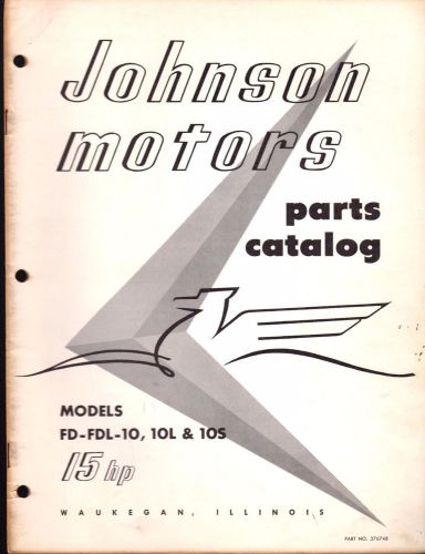 1956 johnson outboard motor 15 hp fd-fdl-10  parts manual p/n 376749  (408)