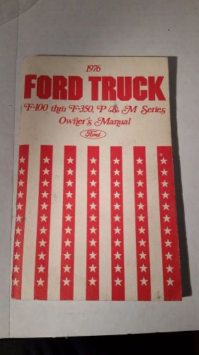 1976 ford truck owners manual, f-100 thru f-350, p &amp; m series