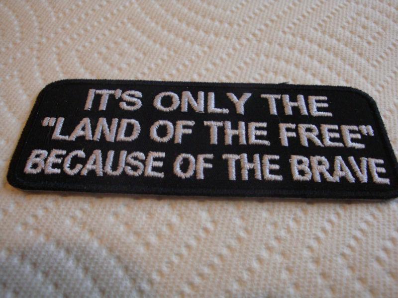 It's only the "land of the free".....biker patch new!!