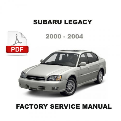 Subaru legacy 2000 2001 2002 2003 2004 factory oem service repair fsm manual