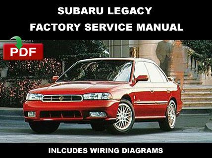 1995 - 1999 subaru legacy service repair fsm manual + electrical wiring diagrams