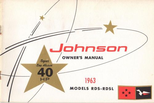 1963 johnson super sea-horse 40 hp, rds-rdsl owners manual p/n 379201 (214)
