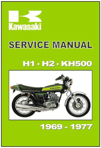 Kawasaki workshop manual h1 h2 kh500 1969 1970 1971 1972 1973 1974 1975 1976 77