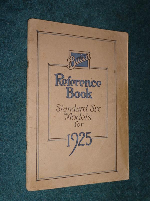 1925 buick owner's manual / standard six owner's reference book  / original!!!