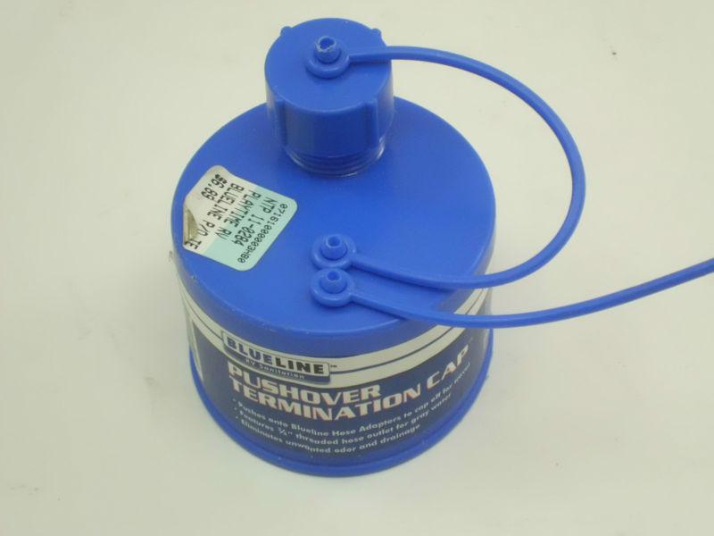 Blueline rv sanitation pushover termination cap #1-0005