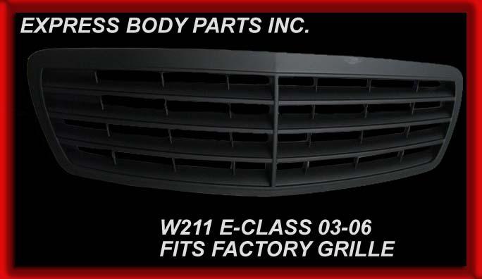2003-2006 w211 e-class matte flat grille fits factory e500 e320 e55 e350   